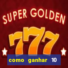como ganhar 10 reais no pix